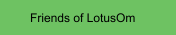 Friends of LotusOm